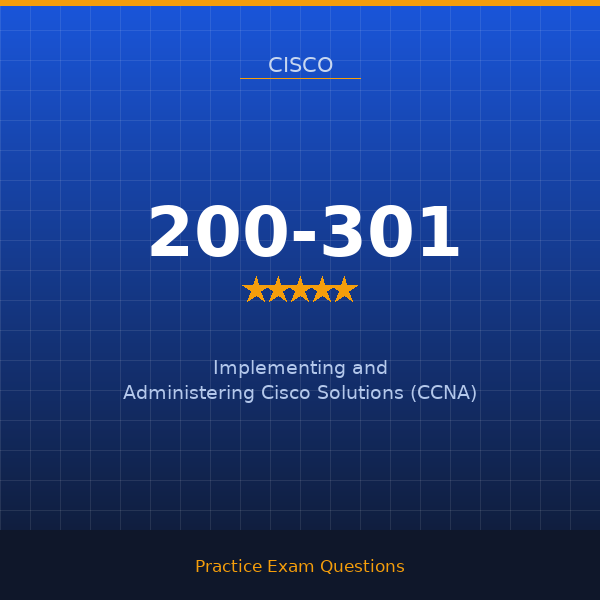 200-301 — Implementing and Administering Cisco Solutions (CCNA)