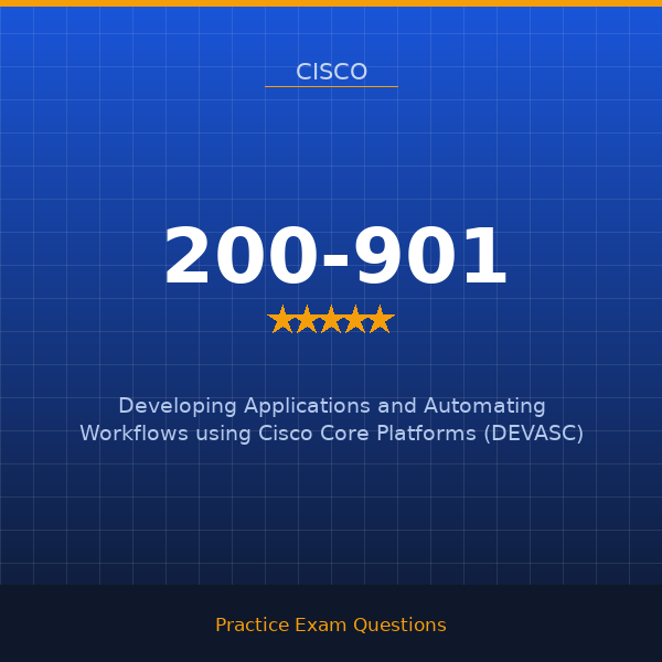 200-901 — Developing Applications and Automating Workflows using Cisco Core Platforms (DEVASC)