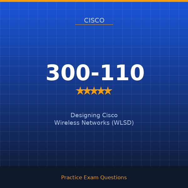 300-110 — Designing Cisco Wireless Networks (WLSD)