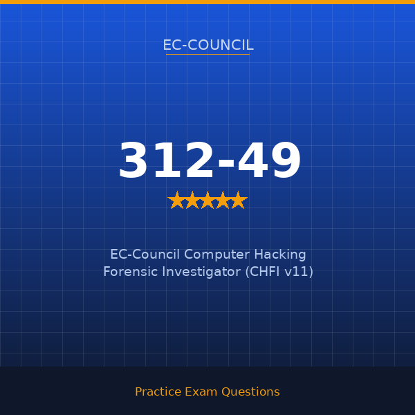 312-49 — EC-Council Computer Hacking Forensic Investigator (CHFI v11)
