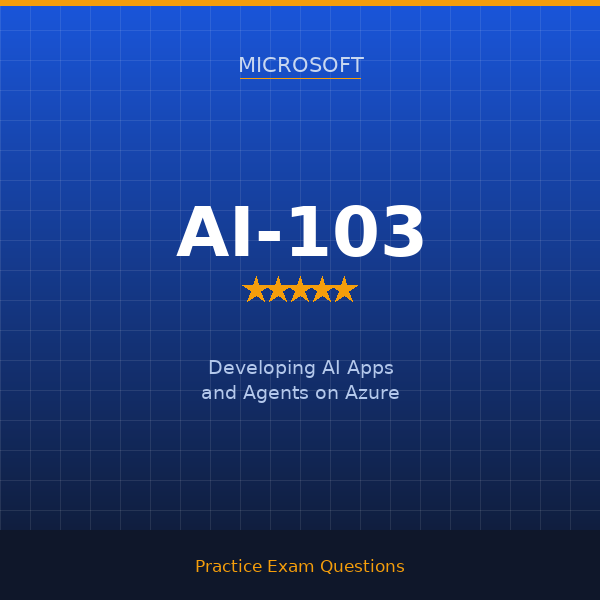 AI-103 — Developing AI Apps and Agents on Azure