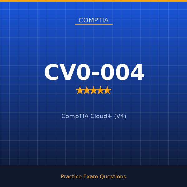 CV0-004 — CompTIA Cloud+ (V4)