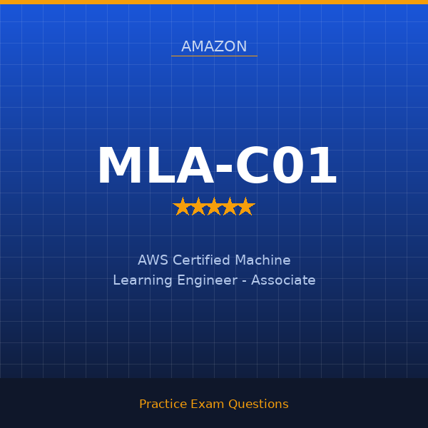 MLA-C01 — AWS Certified Machine Learning Engineer - Associate