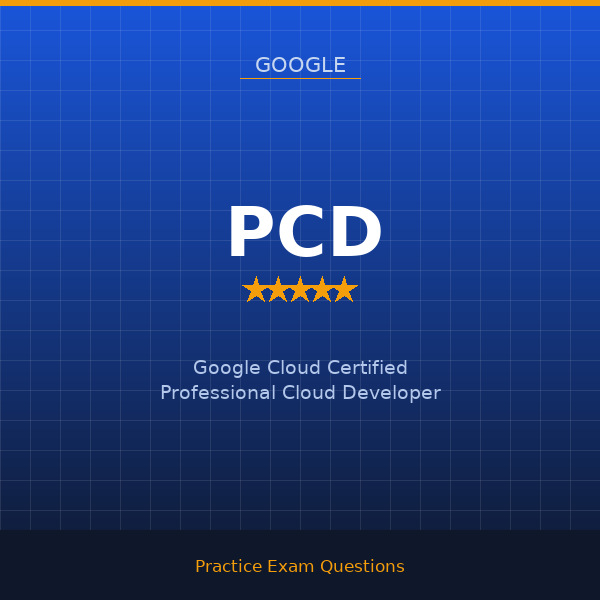 PCD — Google Cloud Certified Professional Cloud Developer