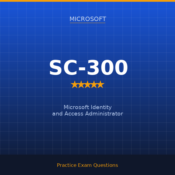 SC-300 — Microsoft Identity and Access Administrator