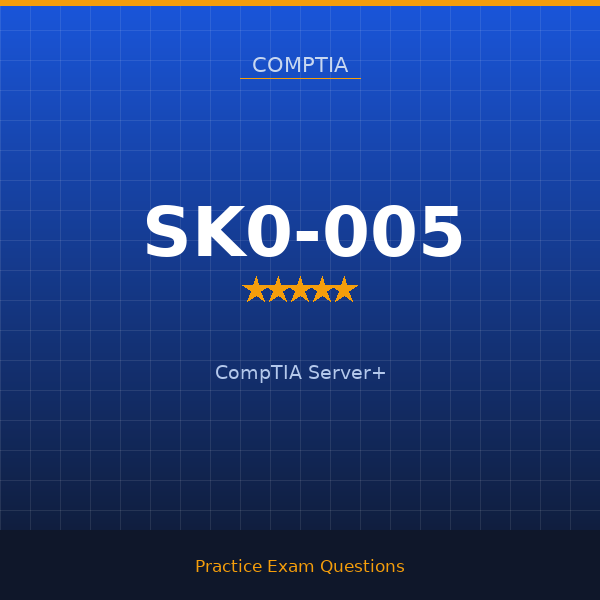 SK0-005 — CompTIA Server+