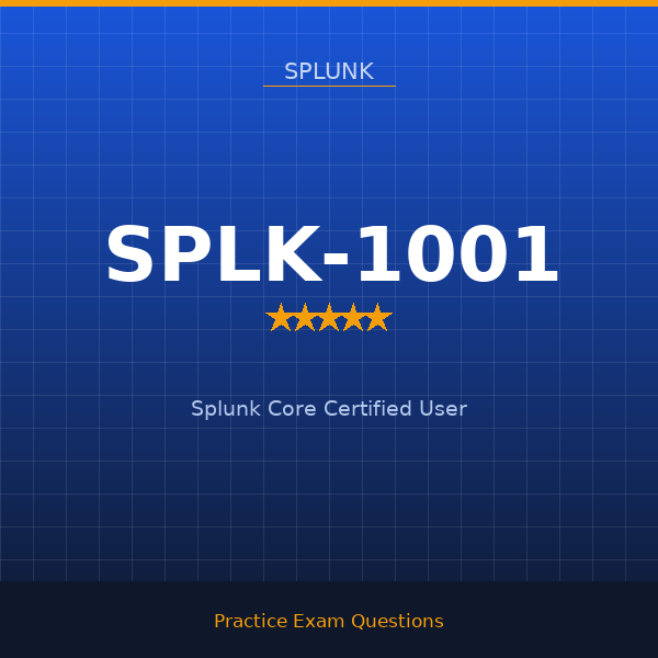 SPLK-1001 — Splunk Core Certified User